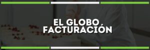 El Globo facturación - Saque su factura electronica