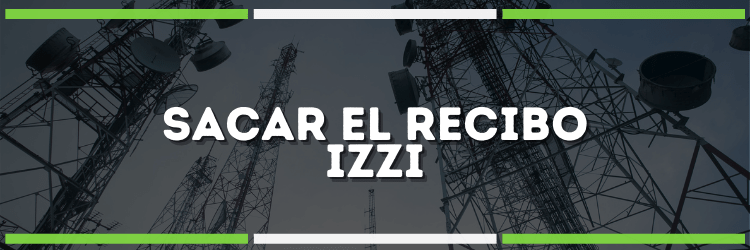 Imagen: Recibo izzi | ¿Cómo consultar, descargar e imprimir?
