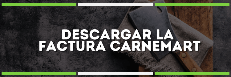 Cómo descargar la factura Carnemart