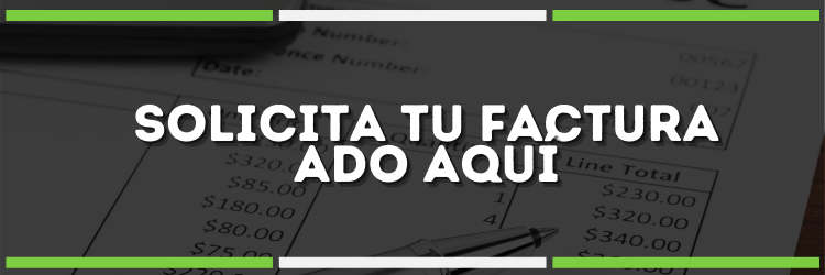Factura ADO | Aprende cómo obtenerla aquí